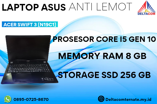 ACER SWIFT 3[N19C1] , TYPE BARU BODY SLIM, PROSESOR INTEL CORE I5 GEN 10 RAM 8 GB STORAGE SSD 256 GB DISPLAY 14 INCH MULUS , WARNAH HITAM, LECET SDI